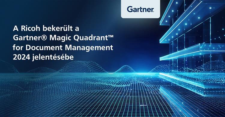 Ricoh recognised by Gartner® in its first 2024 Magic Quadrant™ for Document Management